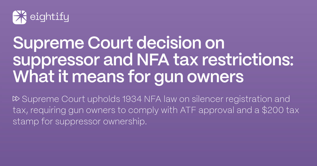 Supreme Court decision on suppressor and NFA tax restrictions What it