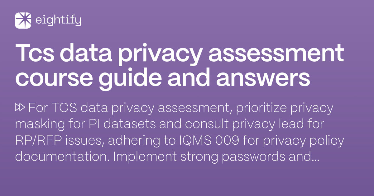 Tcs data privacy assessment course guide and answers Eightify