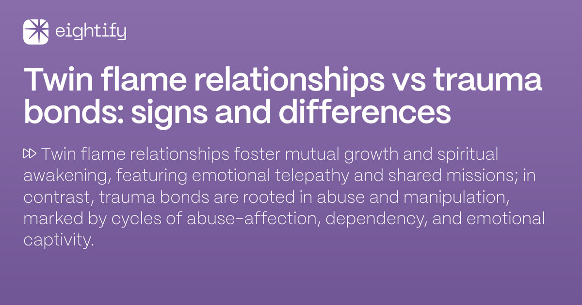 Twin flame relationships vs trauma bonds signs and differences Eightify
