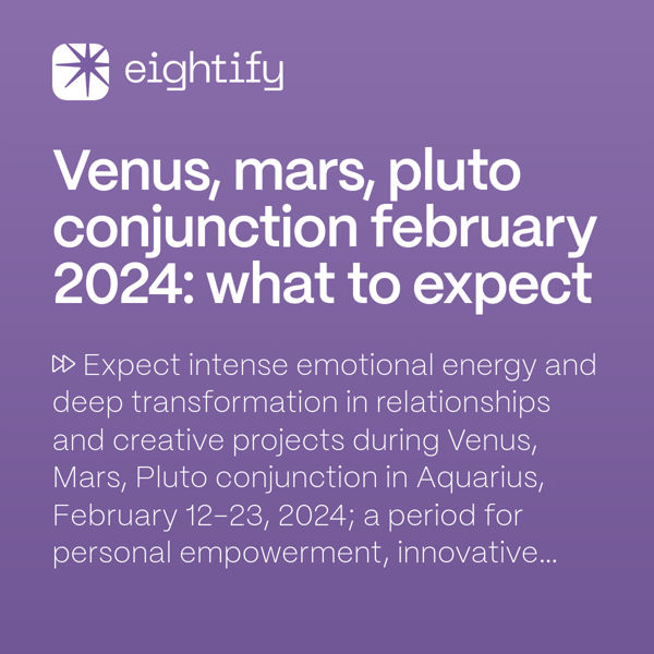 Venus, Mars, Pluto conjunction February 2024 What to expect Eightify