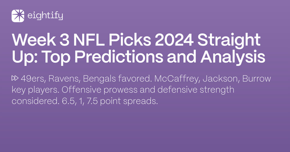 Week 3 NFL Picks 2024 Straight Up Top Predictions and Analysis Eightify