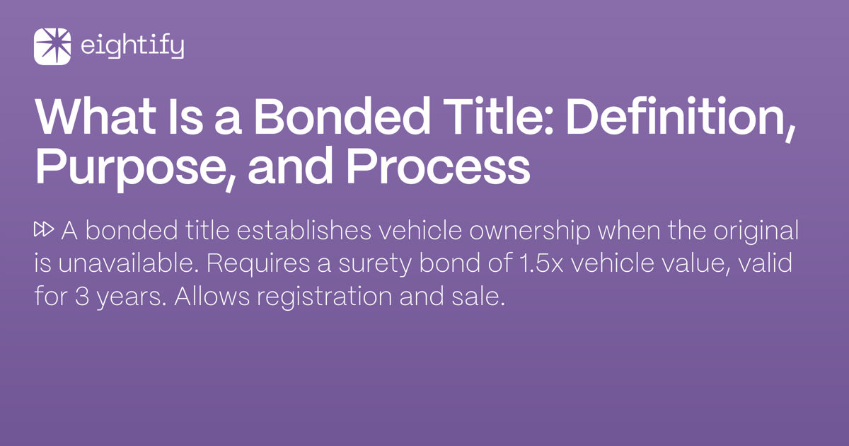 What Is a Bonded Title Definition, Purpose, and Process Eightify