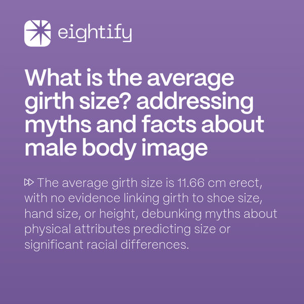 What is the average girth size? Addressing myths and facts about male ...