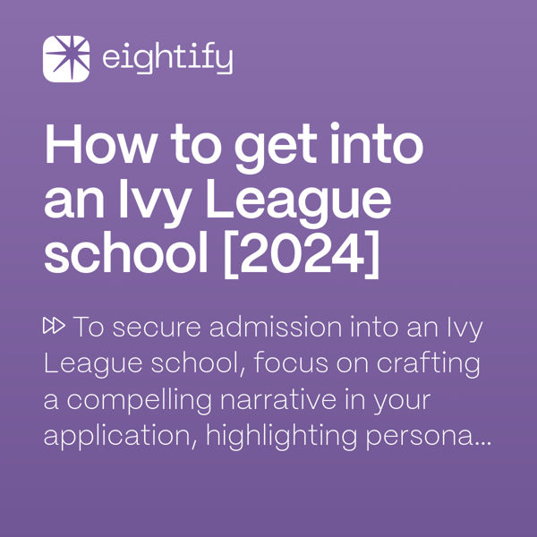 How to get into an Ivy League school [2024]