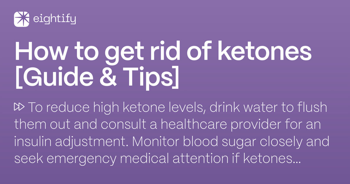 How to get rid of ketones Eightify