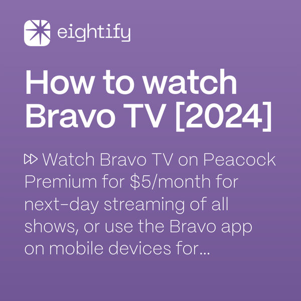 Watch Bravo Shows Streaming on Peacock