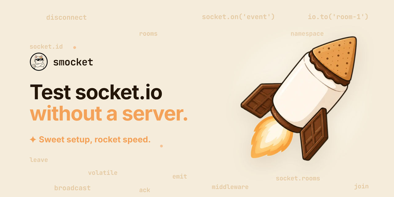 smocket. Test socket.io without a server. Sweet setup, rocket speed.