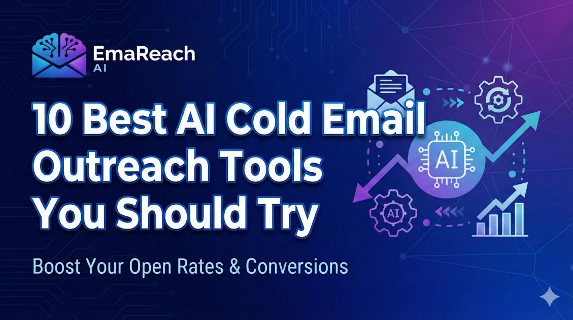 10 Best AI Cold Email Outreach Tools You Should Try