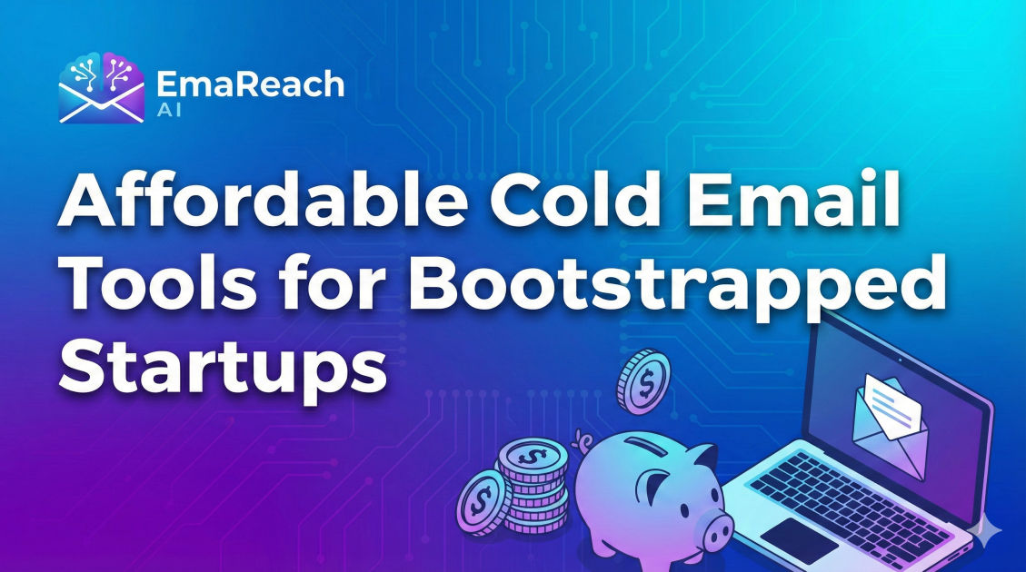Affordable Cold Email Tools for Bootstrapped Startups