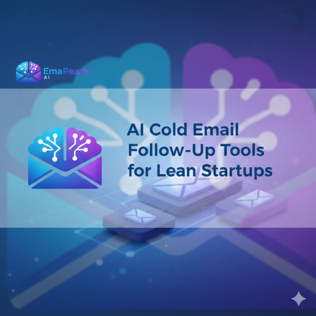 AI Cold Email Follow Up Tools for Lean Startups