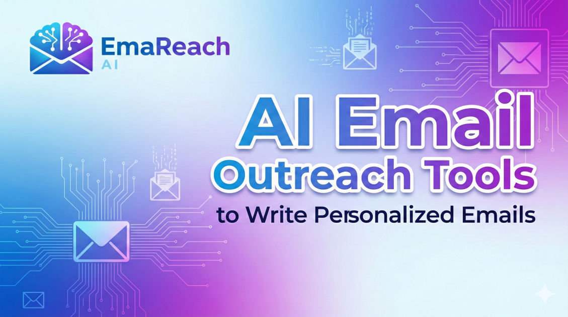 AI Email Outreach Tools to Write Personalized Emails