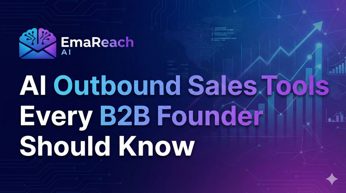 AI Outbound Sales Tools Every B2B Founder Should Know