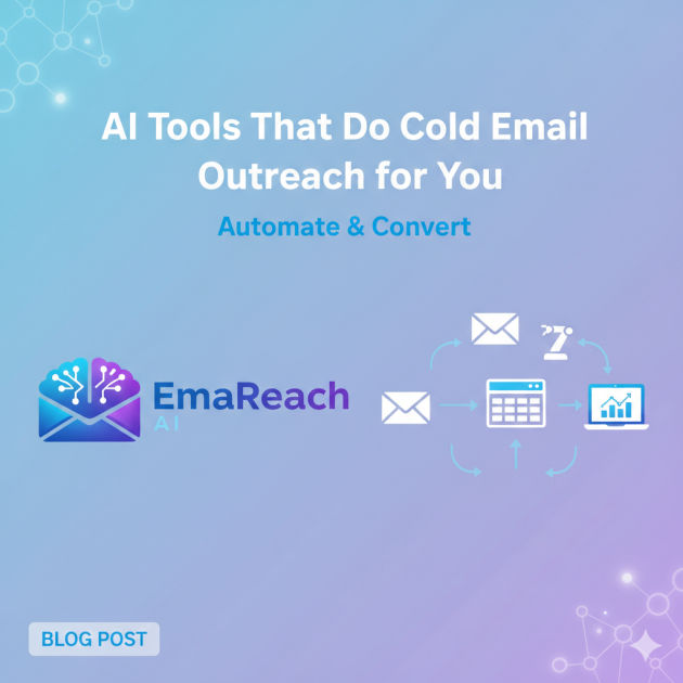 AI Tools That Do Cold Email Outreach for You