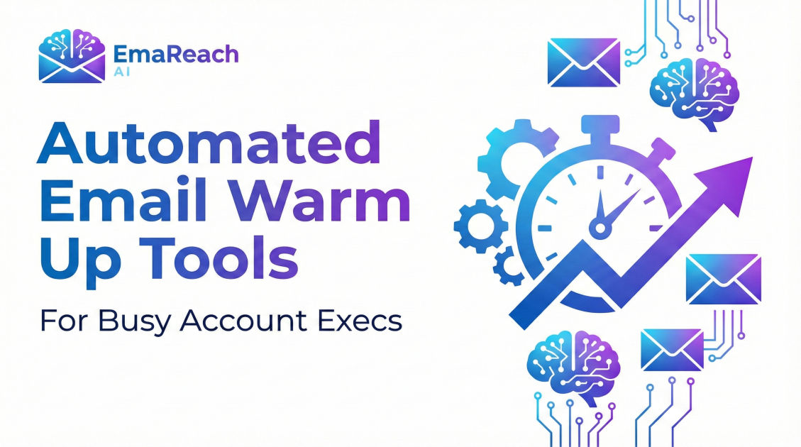 Automated Email Warm Up Tools for Busy Account Execs