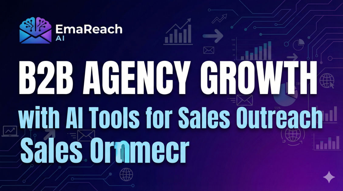 B2B Agency Growth with AI Tools for Sales Outreach