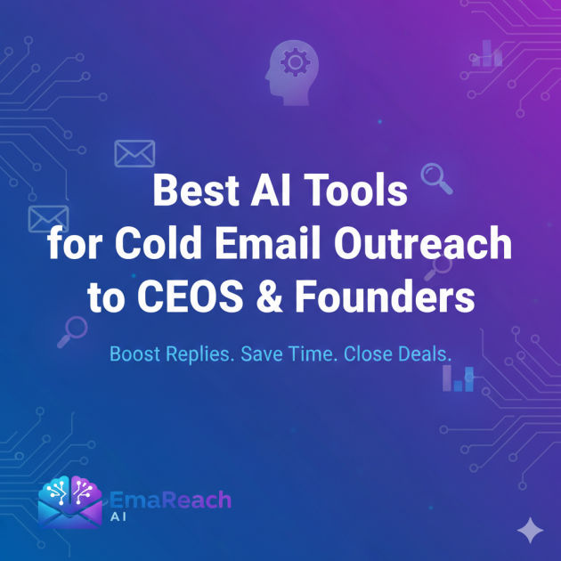 Best AI Tools for Cold Email Outreach to CEOs & Founders
