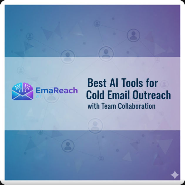 Best AI Tools for Cold Email Outreach with Team Collaboration