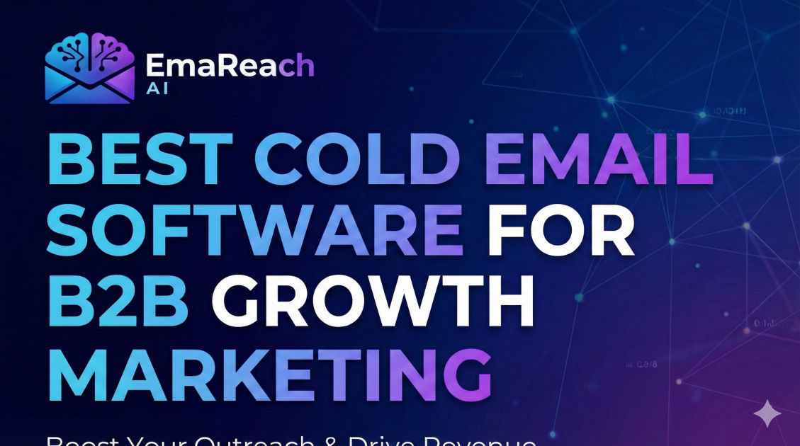 Best Cold Email Software for B2B Growth Marketing