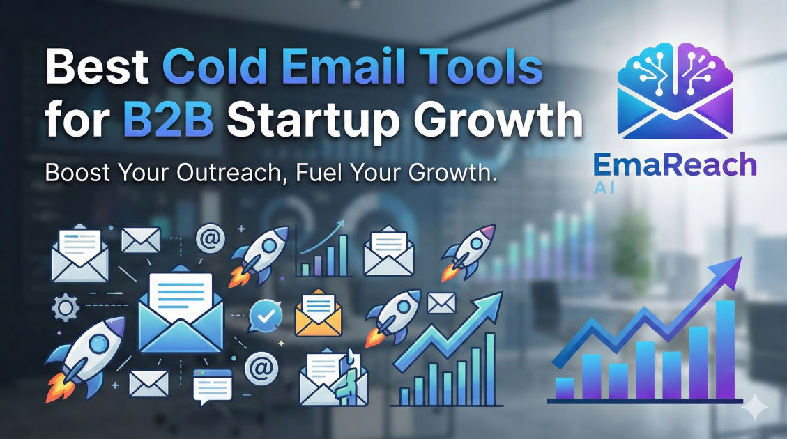 Best Cold Email Tools for B2B Startup Growth