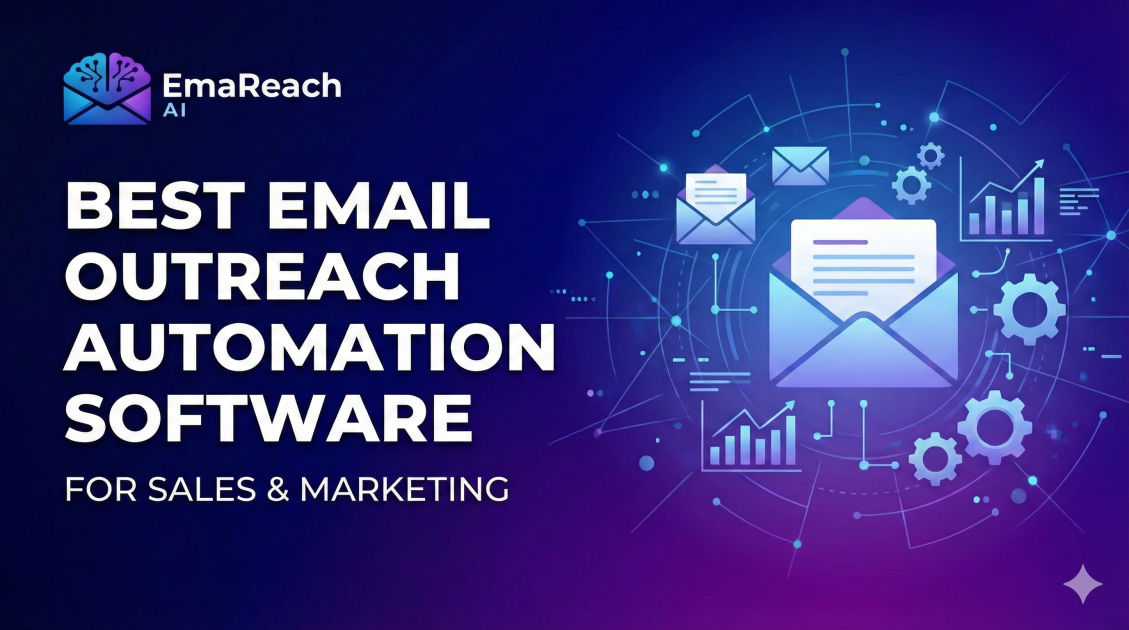 Best Email Outreach Automation Software for Sales & Marketing