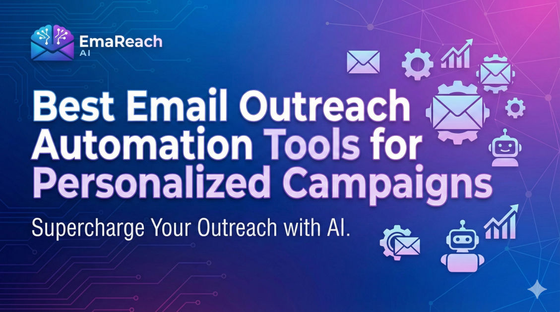 Best Email Outreach Automation Tools for Personalized Campaigns