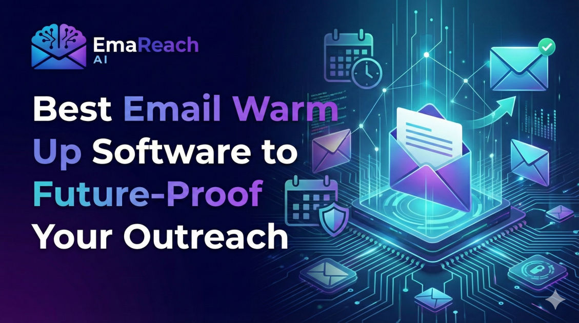 Best Email Warm Up Software to Future-Proof Your Outreach