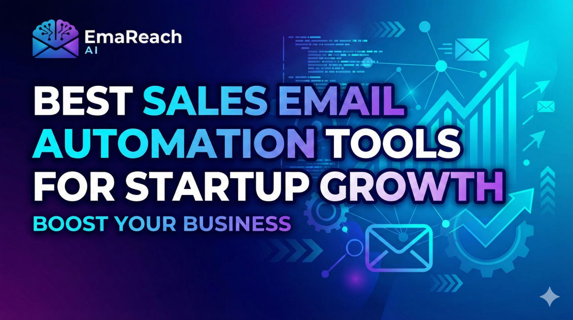 Best Sales Email Automation Tools for Startup Growth