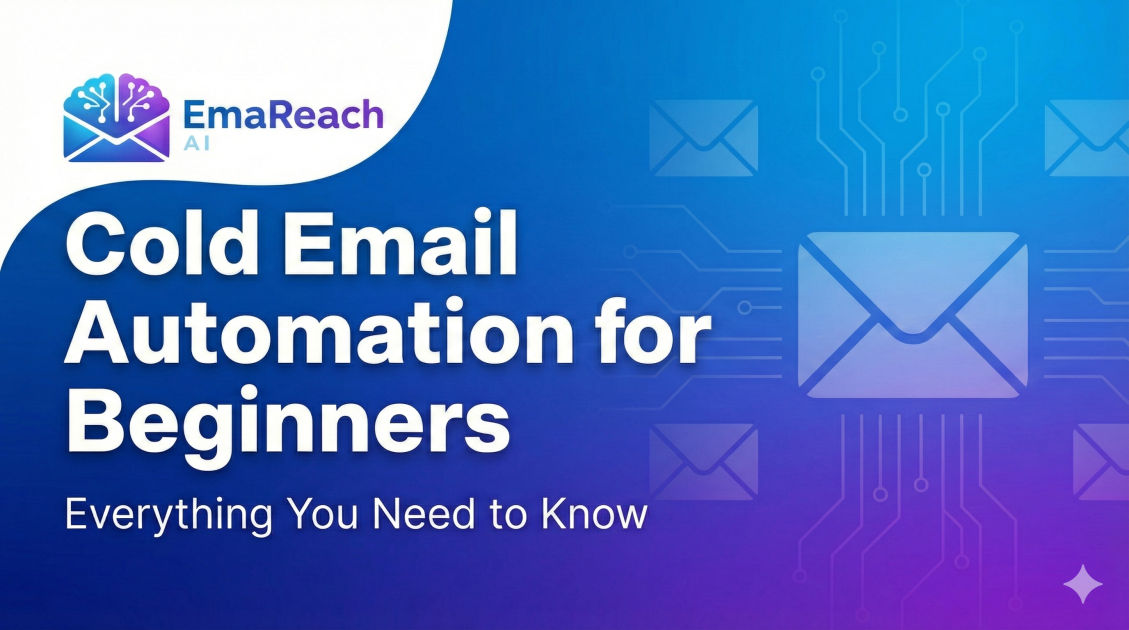 Cold Email Automation for Beginners: Everything You Need to Know
