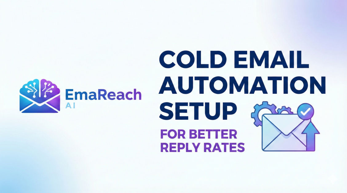 Cold Email Automation Setup for Better Reply Rates