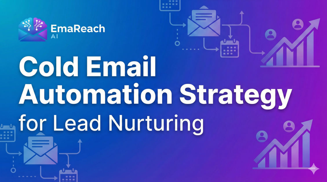 Cold Email Automation Strategy for Lead Nurturing