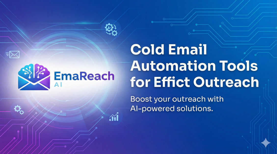 Cold Email Automation Tools for Efficient Outreach
