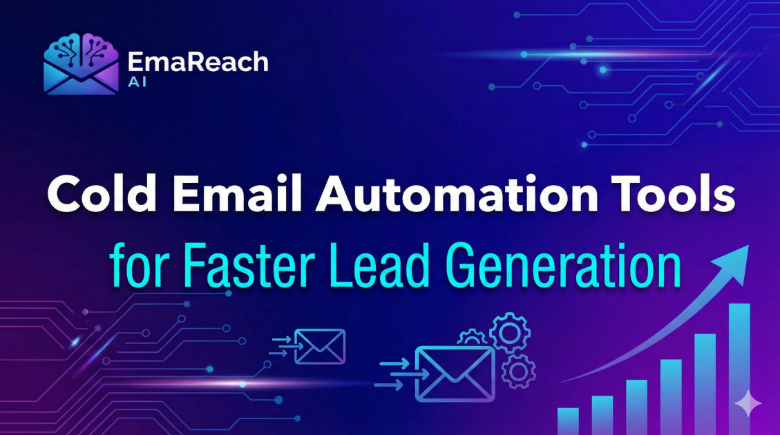 Cold Email Automation Tools for Faster Lead Generation