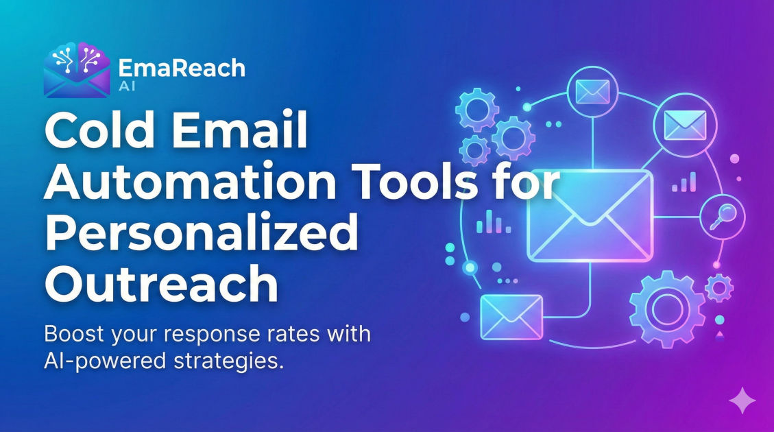 Cold Email Automation Tools for Personalized Outreach