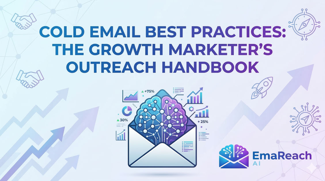 Cold Email Best Practices: The Growth Marketer's Outreach Handbook