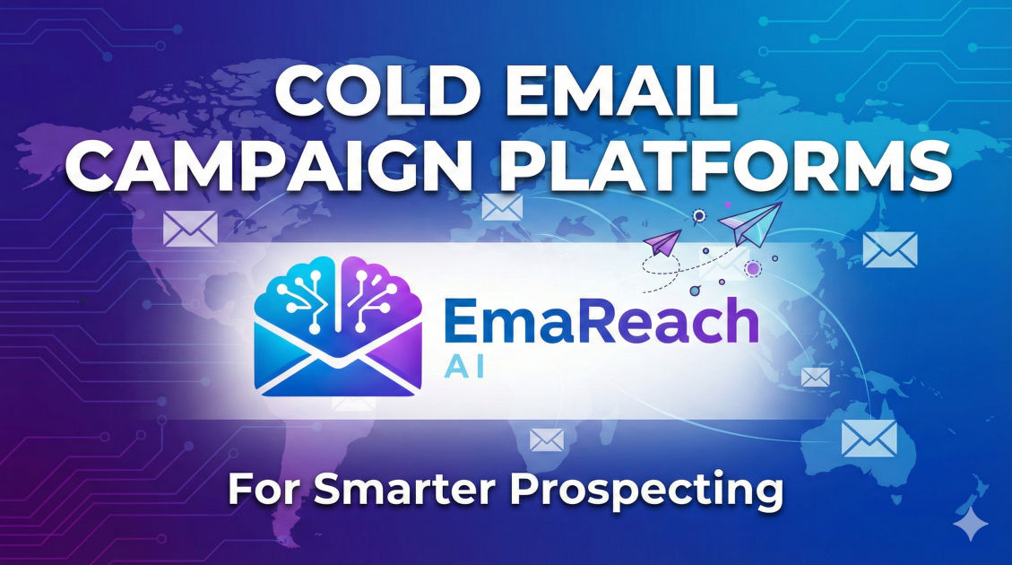 Cold Email Campaign Platforms for Smarter Prospecting