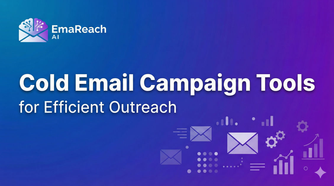 Cold Email Campaign Tools for Efficient Outreach