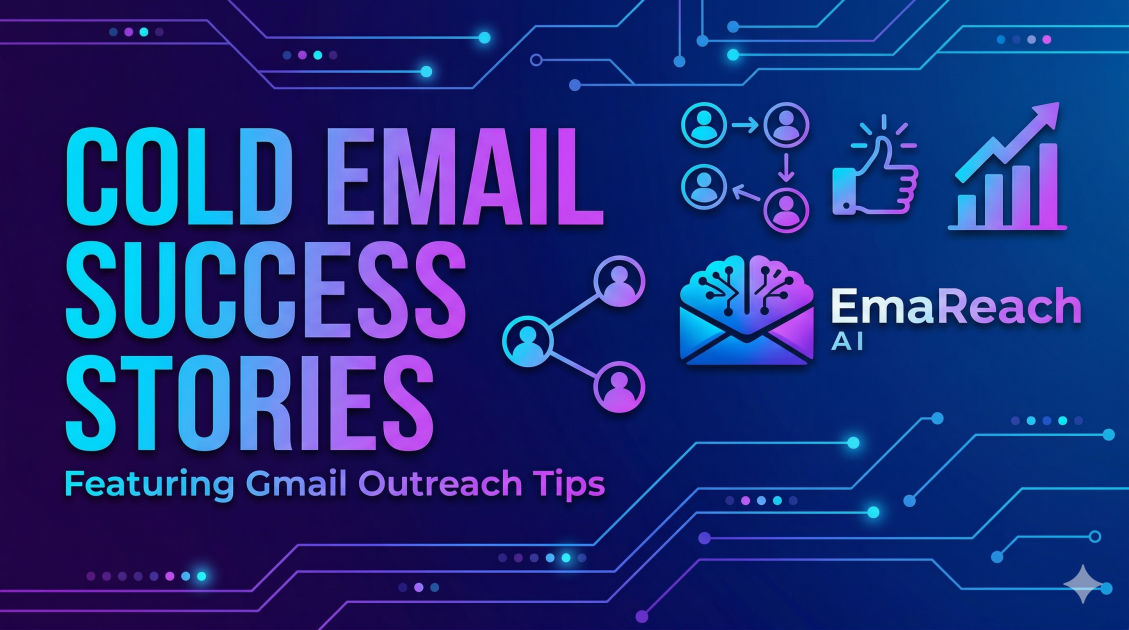 Cold Email Success Stories Using Gmail Outreach