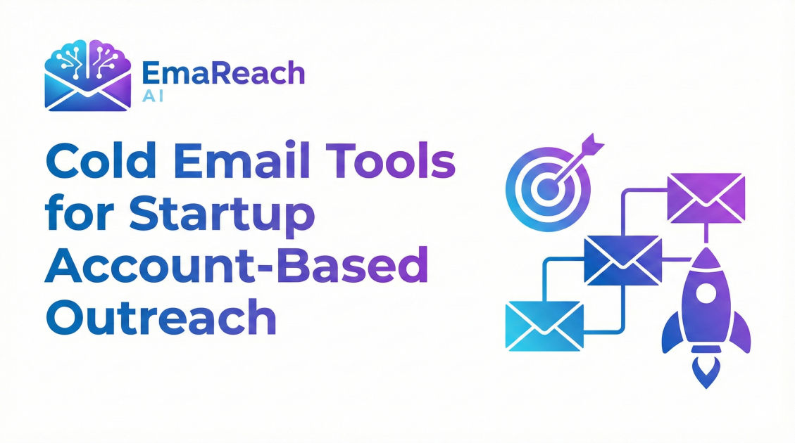 Cold Email Tools for Startup Account-Based Outreach
