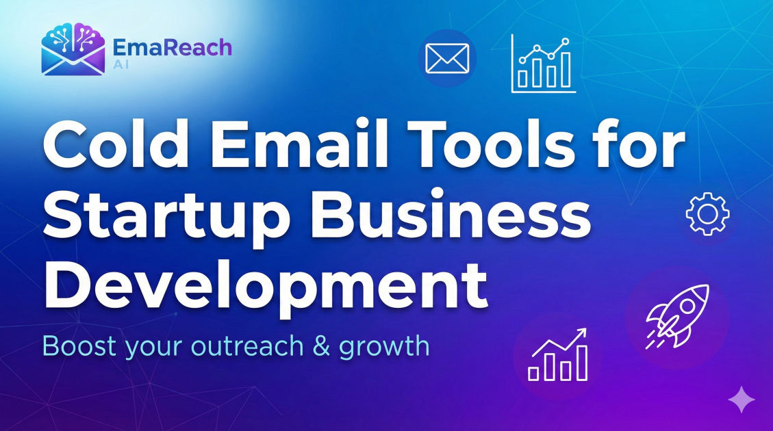 Cold Email Tools for Startup Business Development