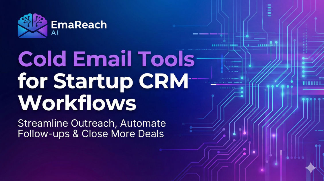 Cold Email Tools for Startup CRM Workflows