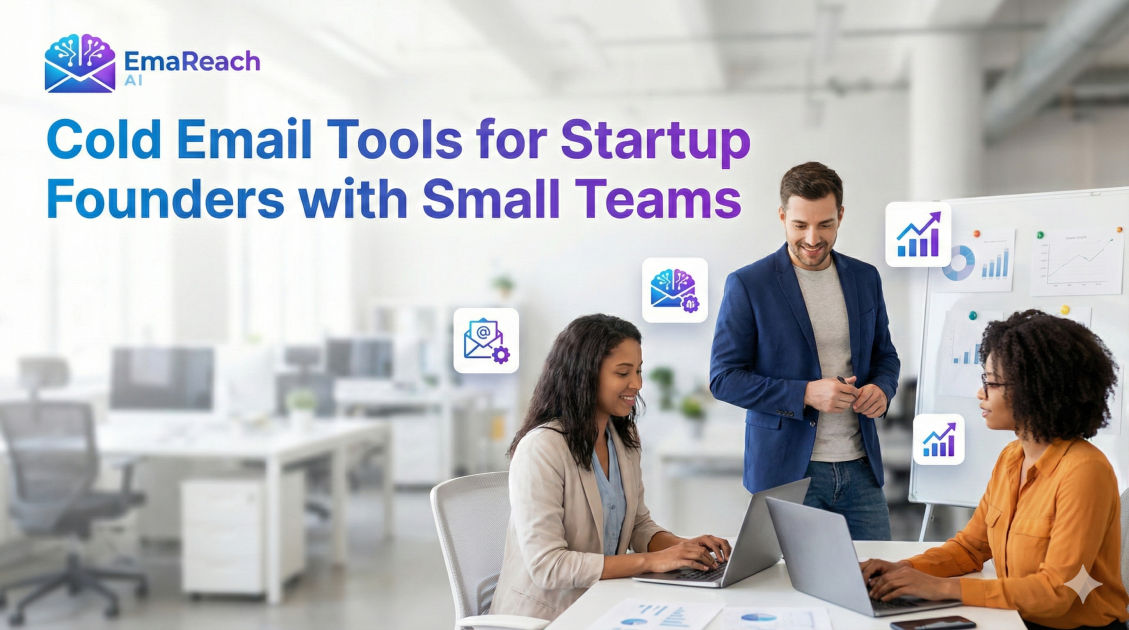 Cold Email Tools for Startup Founders with Small Teams