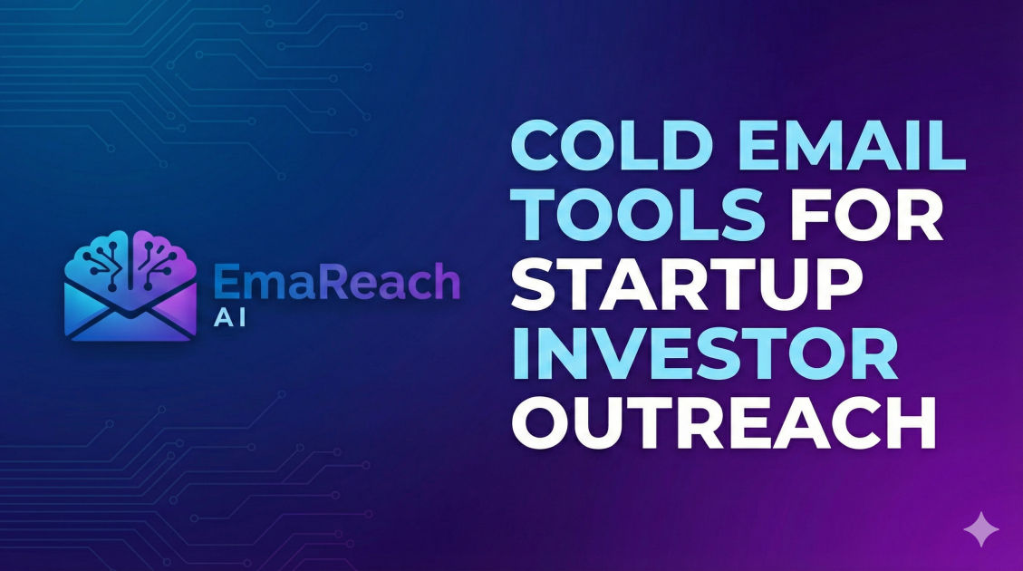 Cold Email Tools for Startup Investor Outreach