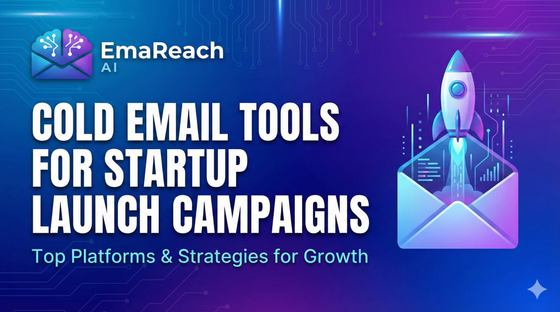 Cold Email Tools for Startup Launch Campaigns