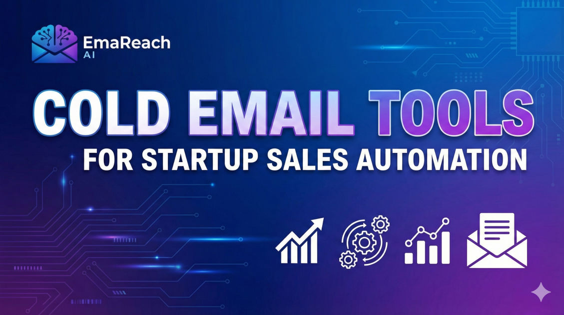 Cold Email Tools for Startup Sales Automation