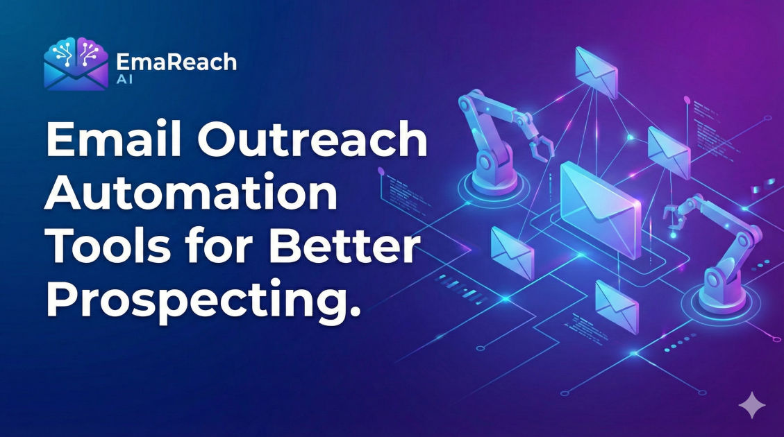 Email Outreach Automation Tools for Better Prospecting