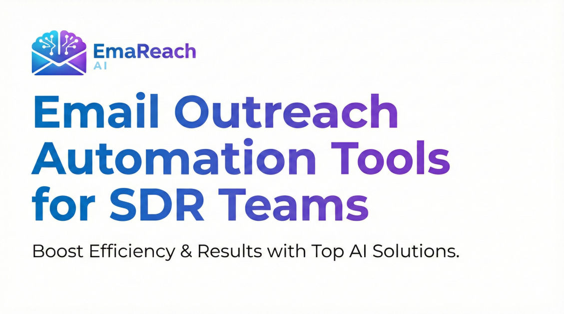 Email Outreach Automation Tools for SDR Teams