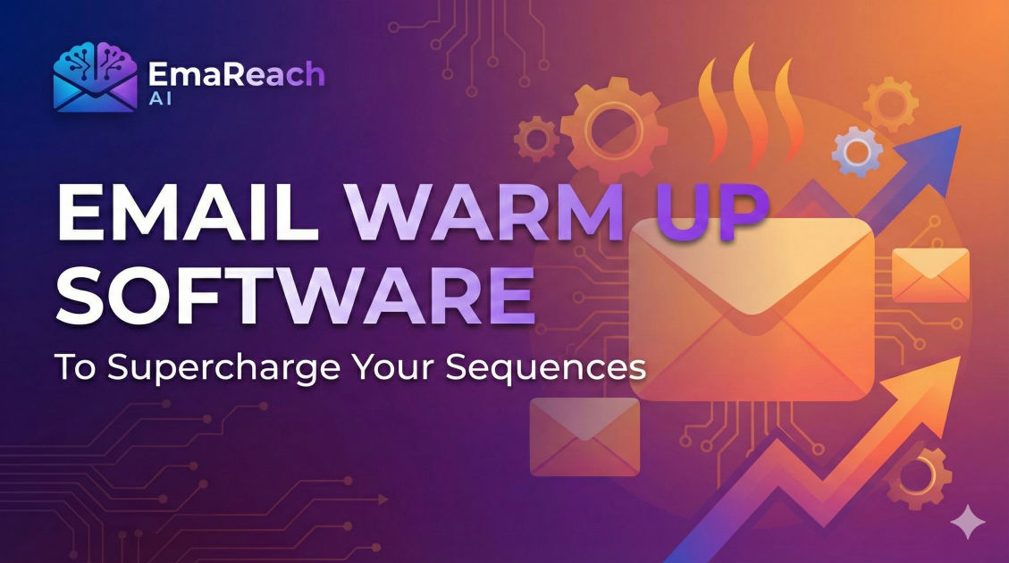Email Warm Up Software to Supercharge Your Sequences