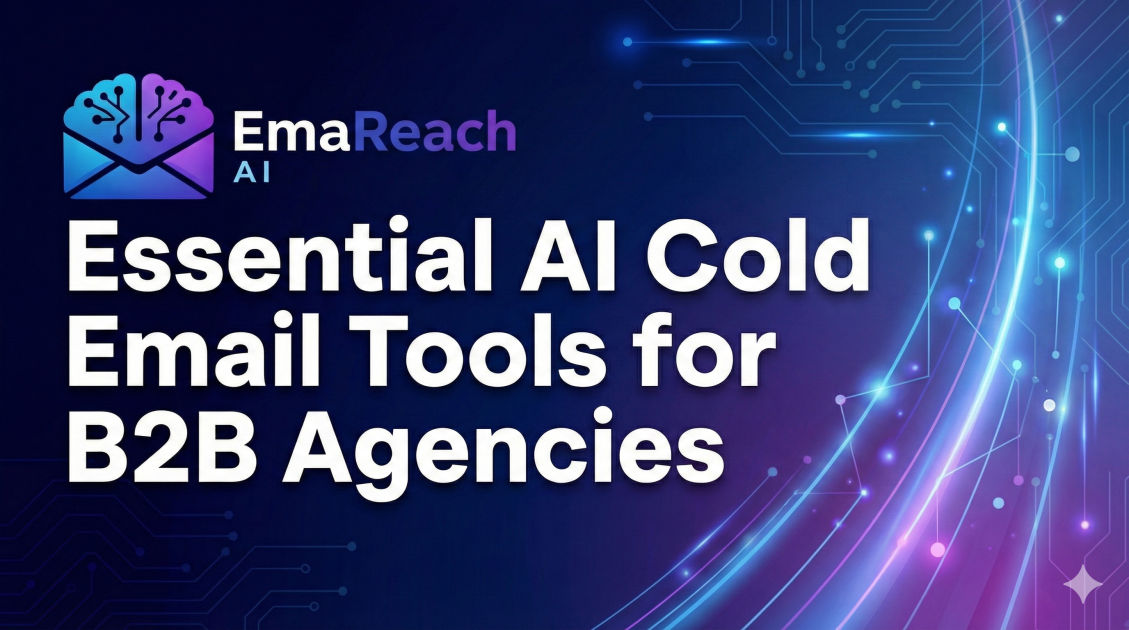 Essential AI Cold Email Tools for B2B Agencies