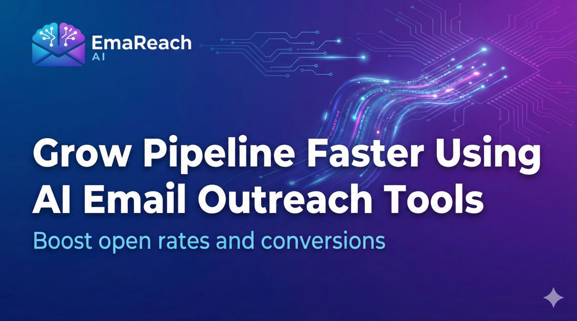 Grow Pipeline Faster Using AI Email Outreach Tools