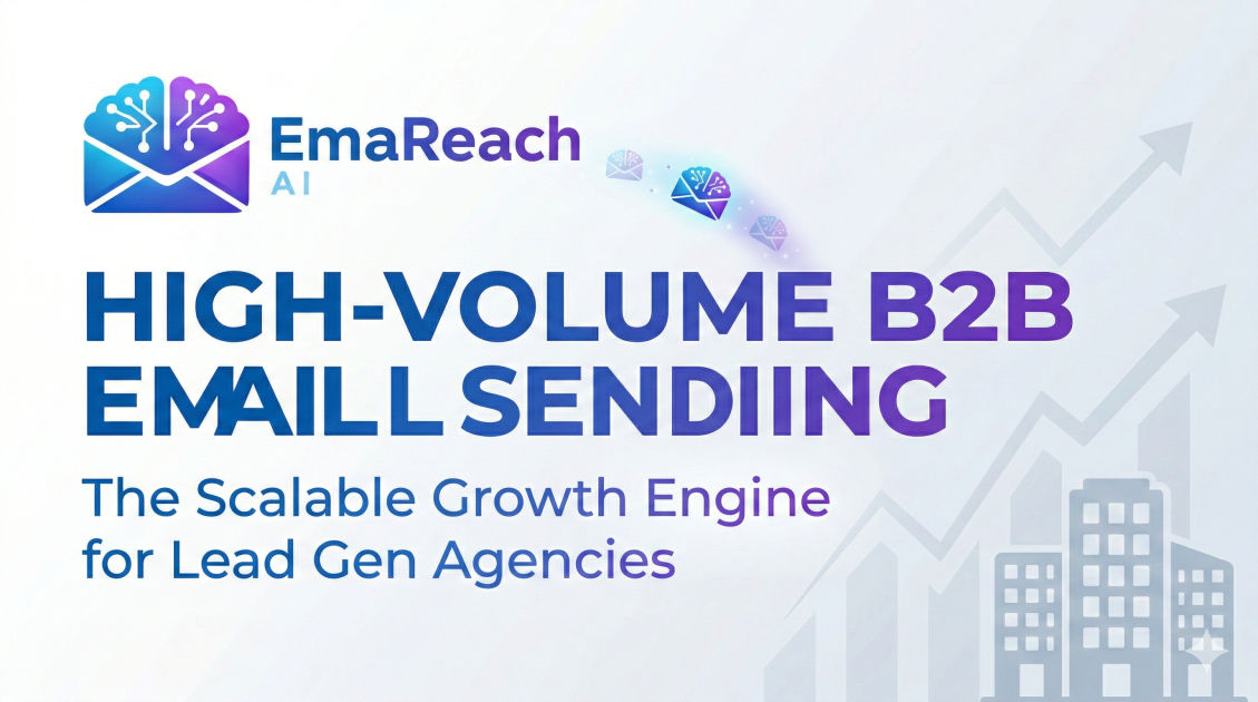 High-Volume Sending for B2B Lead Gen Agencies